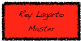 Rey Lagarto  Master