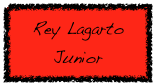 Rey Lagarto  Junior